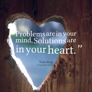 17607-problems-are-in-your-mind-solutions-are-in-your-heart